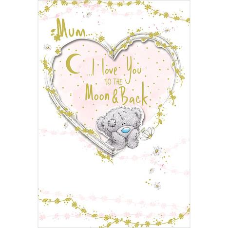 Mum Love You To The Moon Me to You Bear Mother's Day Card £4.25
